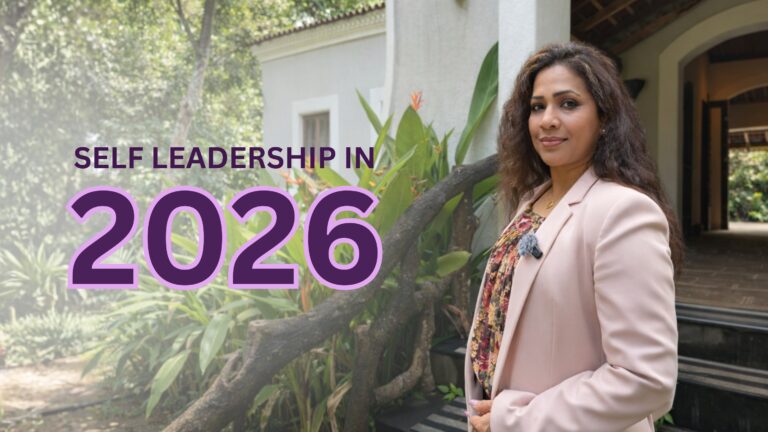 Self Leadership in 2026: Why Personal Clarity Is the Key to Powerful Leadership?